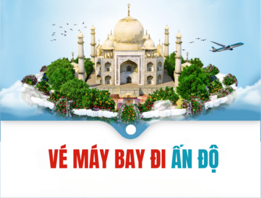 Vé máy bay đi Ấn Độ (India)