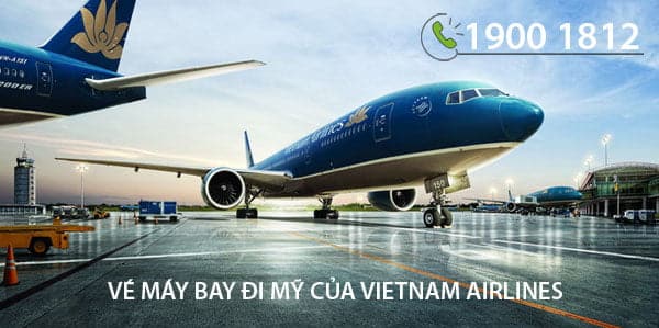 Vé máy bay đi Mỹ của Vietnam Airlines